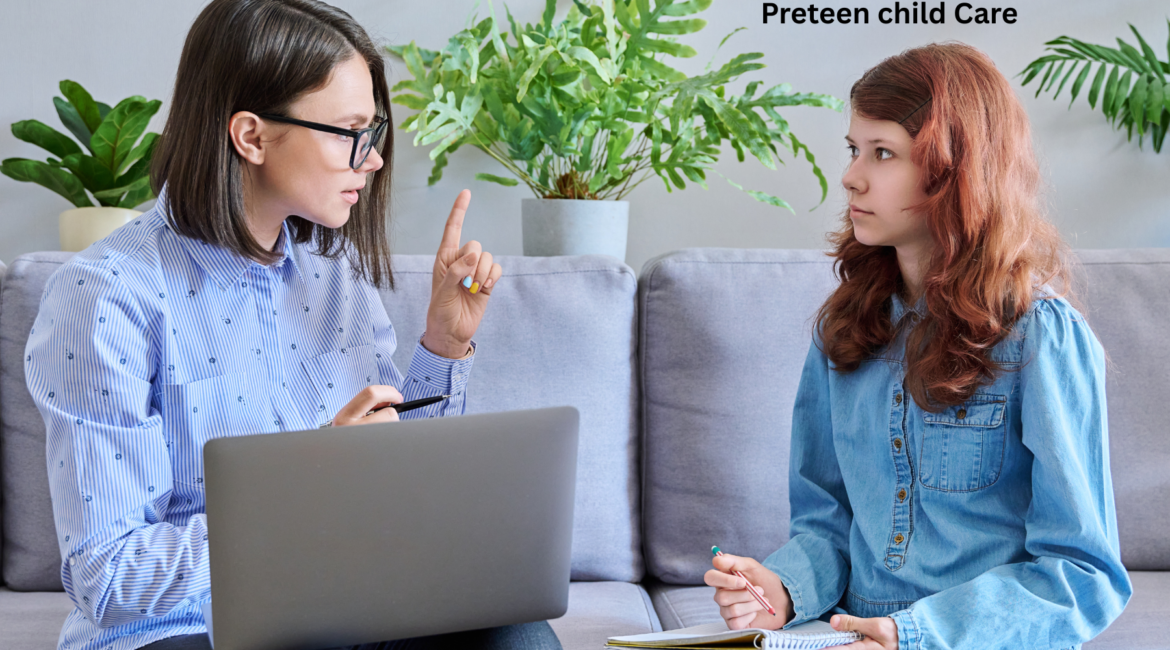 Preteen child Care