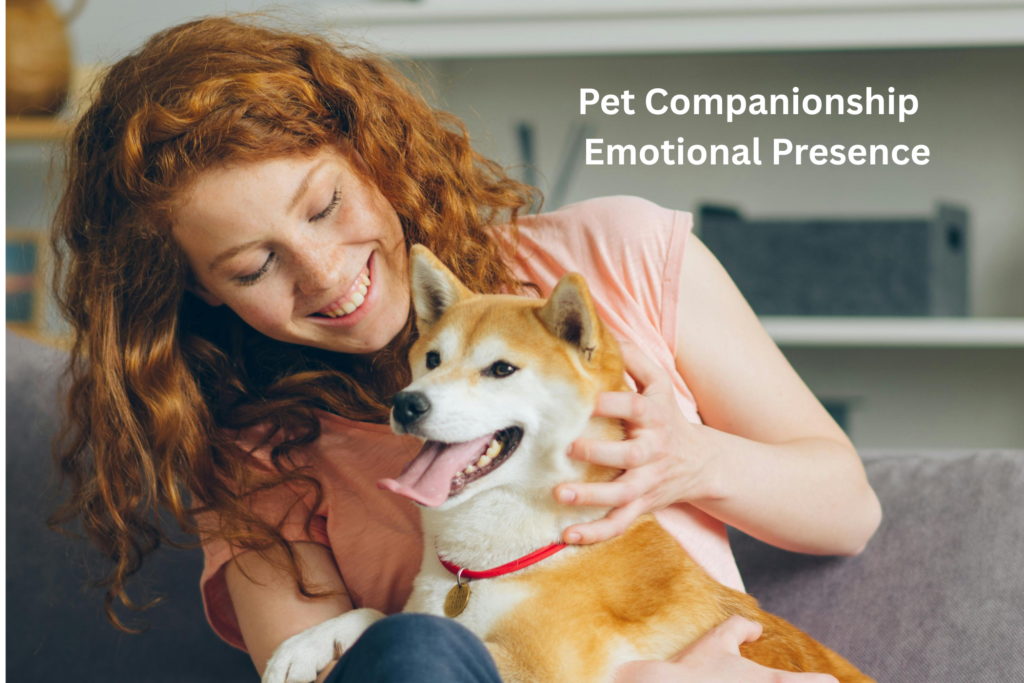 Pet Companionship & Emotional Presence